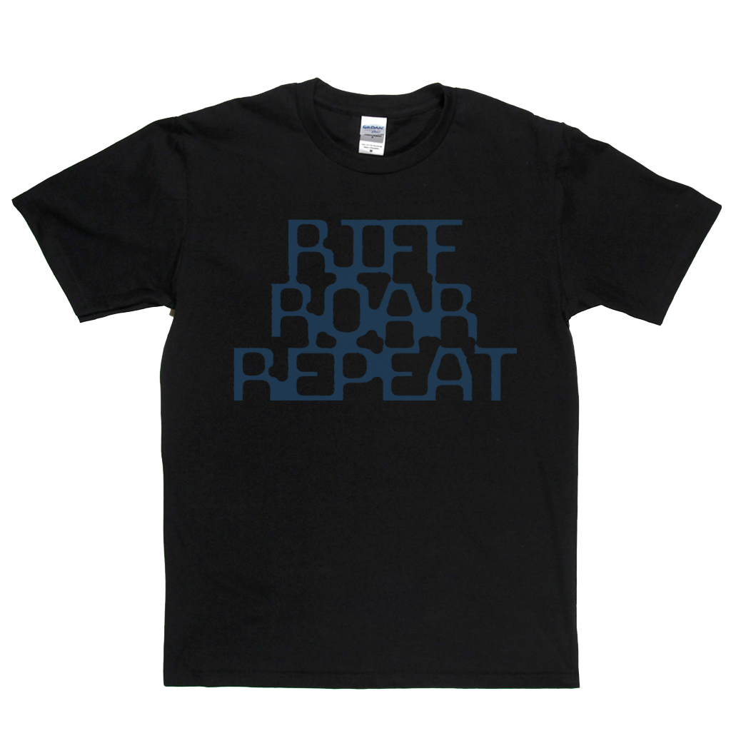 Riff Roar Repeat T-Shirt