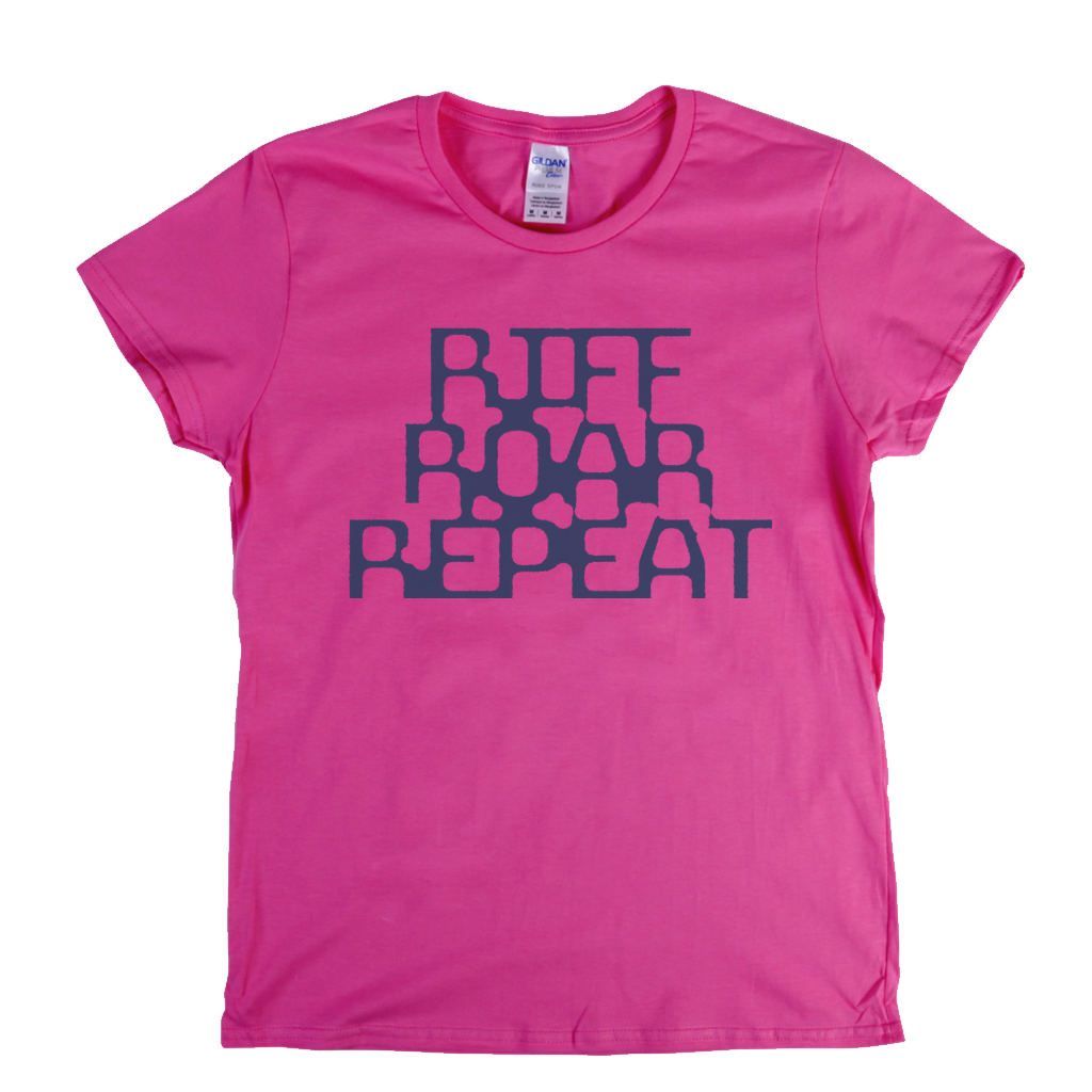 Riff Roar Repeat Womens T-Shirt