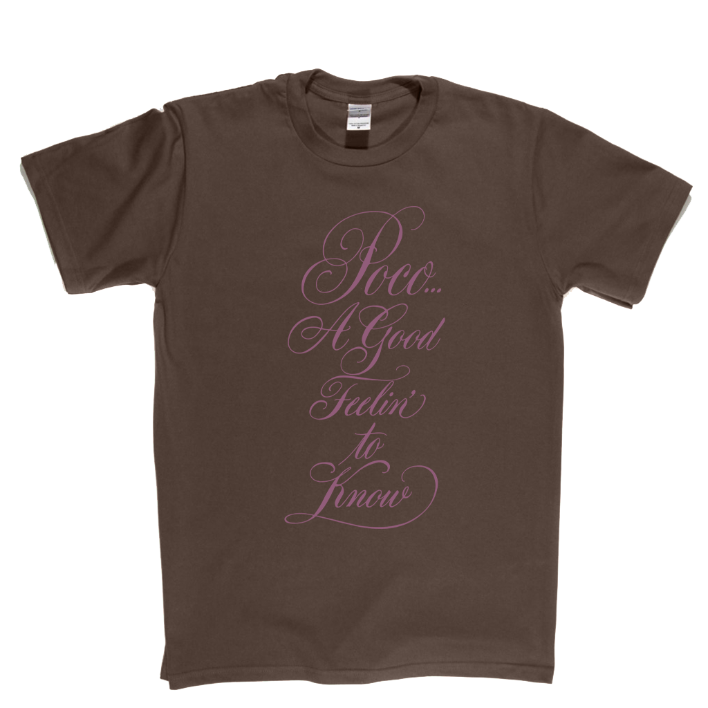 Poco A Good Feelin To Know T-Shirt