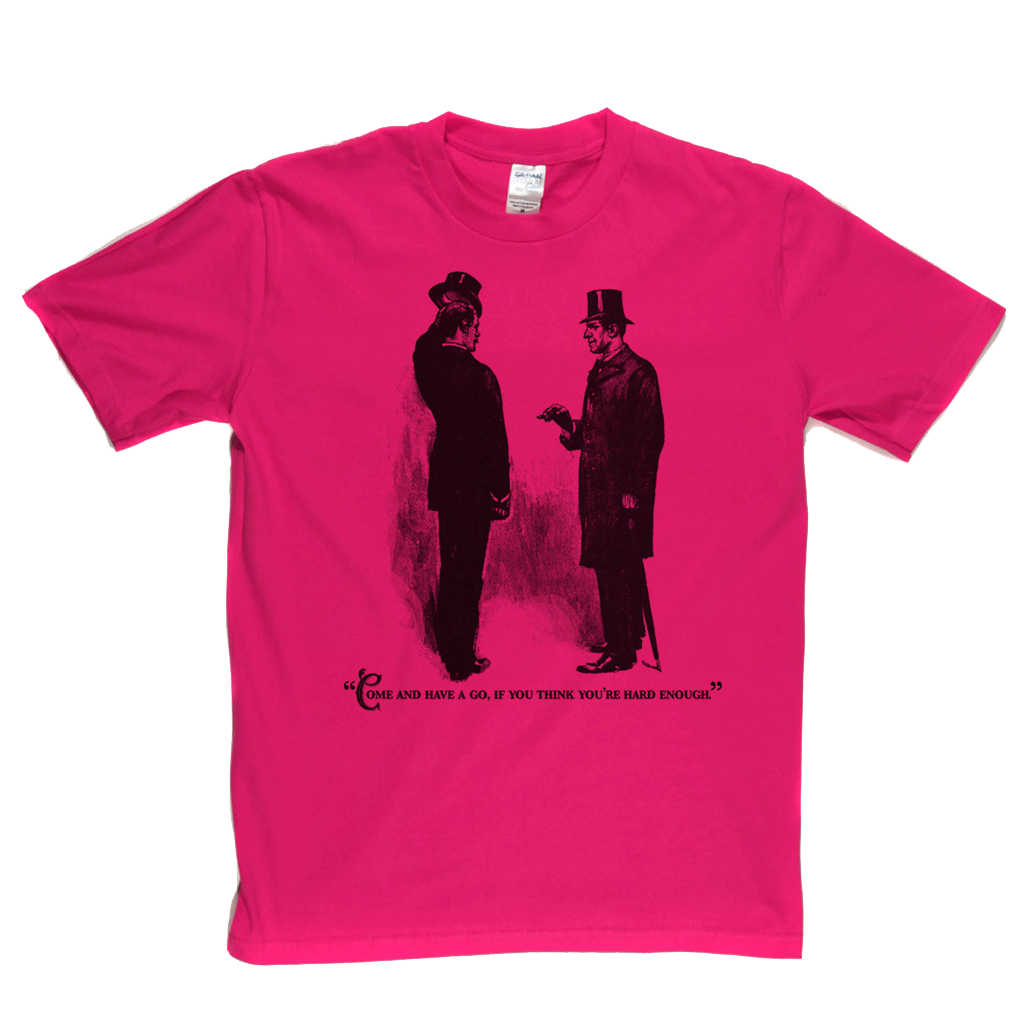 Come And Have A Go Regular T-Shirt