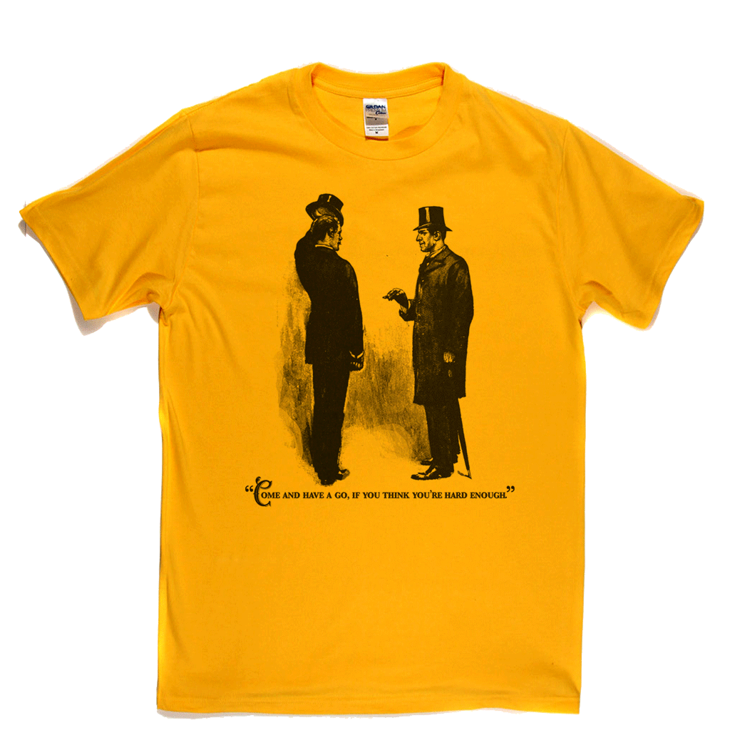 Come And Have A Go Regular T-Shirt