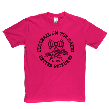 Football On The Radio Talksport Better Pictures Regular T-Shirt
