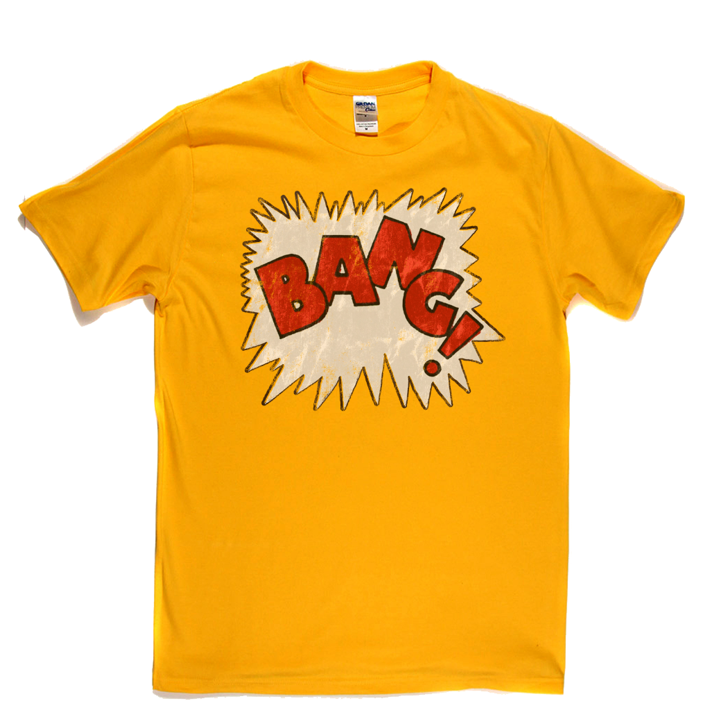 Bang T-Shirt