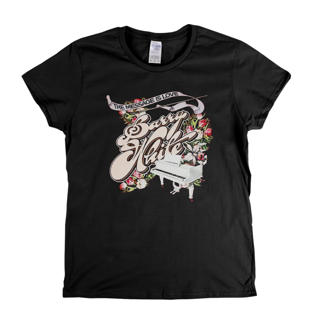 Barry White The Message Is Love Womens T-Shirt