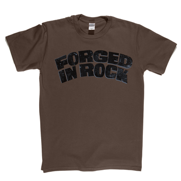 Forged In Rock T-Shirt