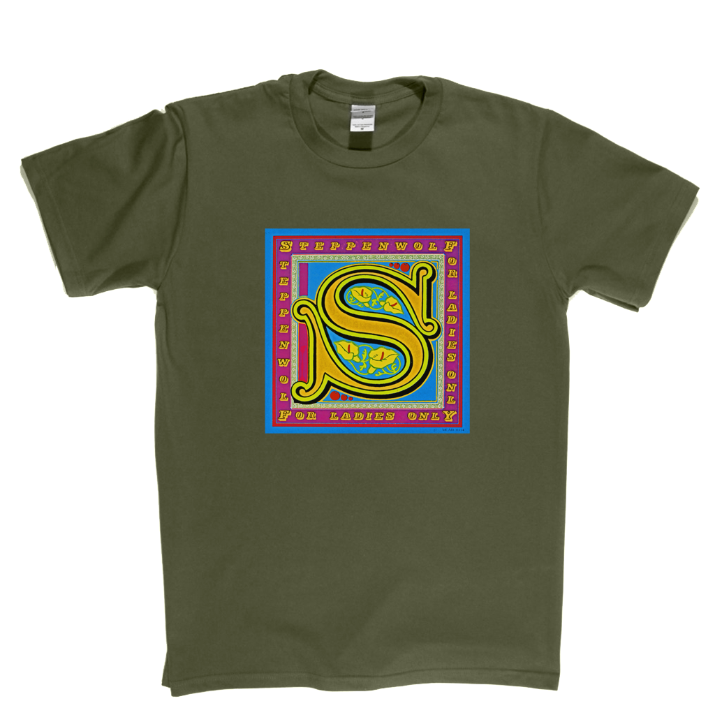 Steppenwolf For Ladies Only T-Shirt