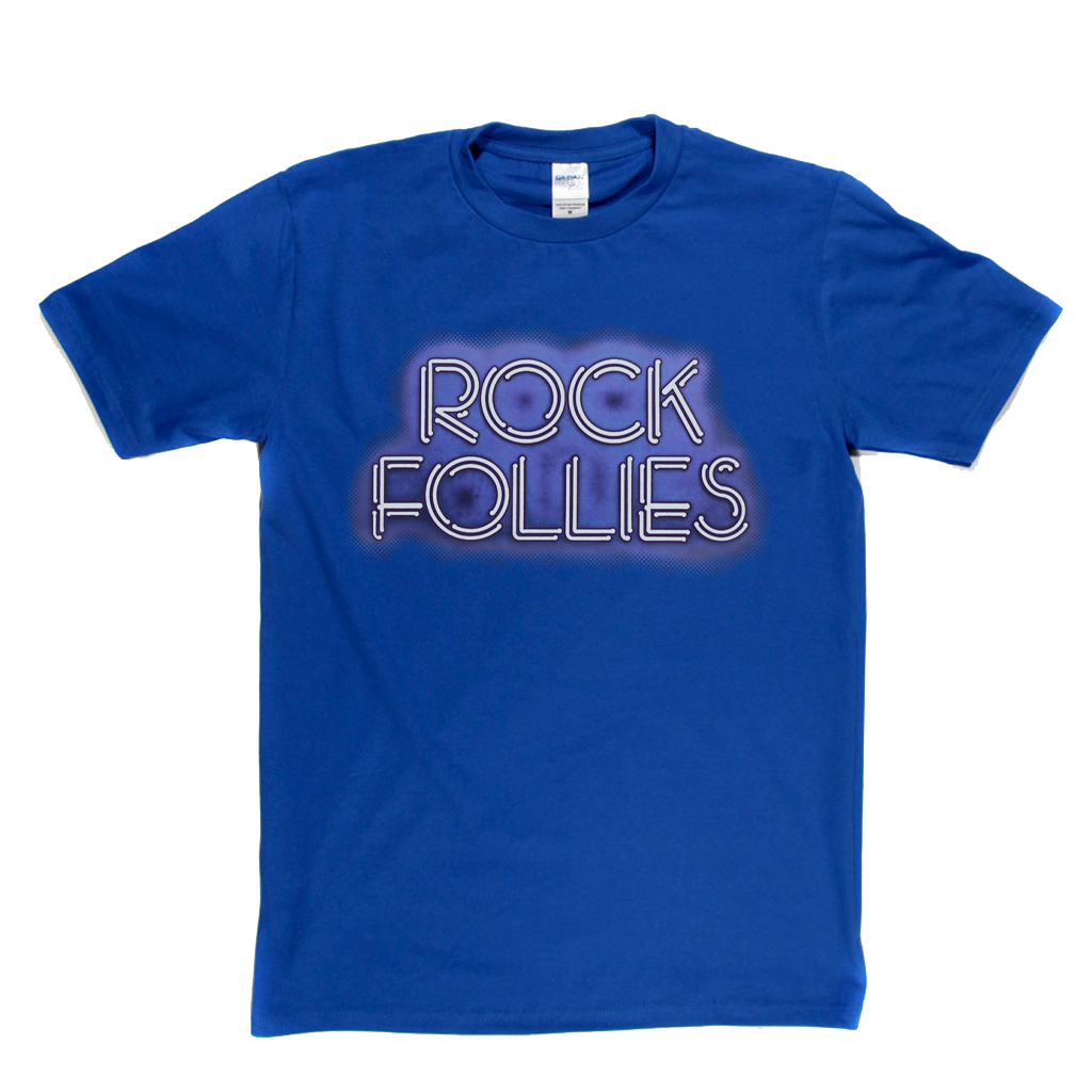 Rock Follies T-Shirt