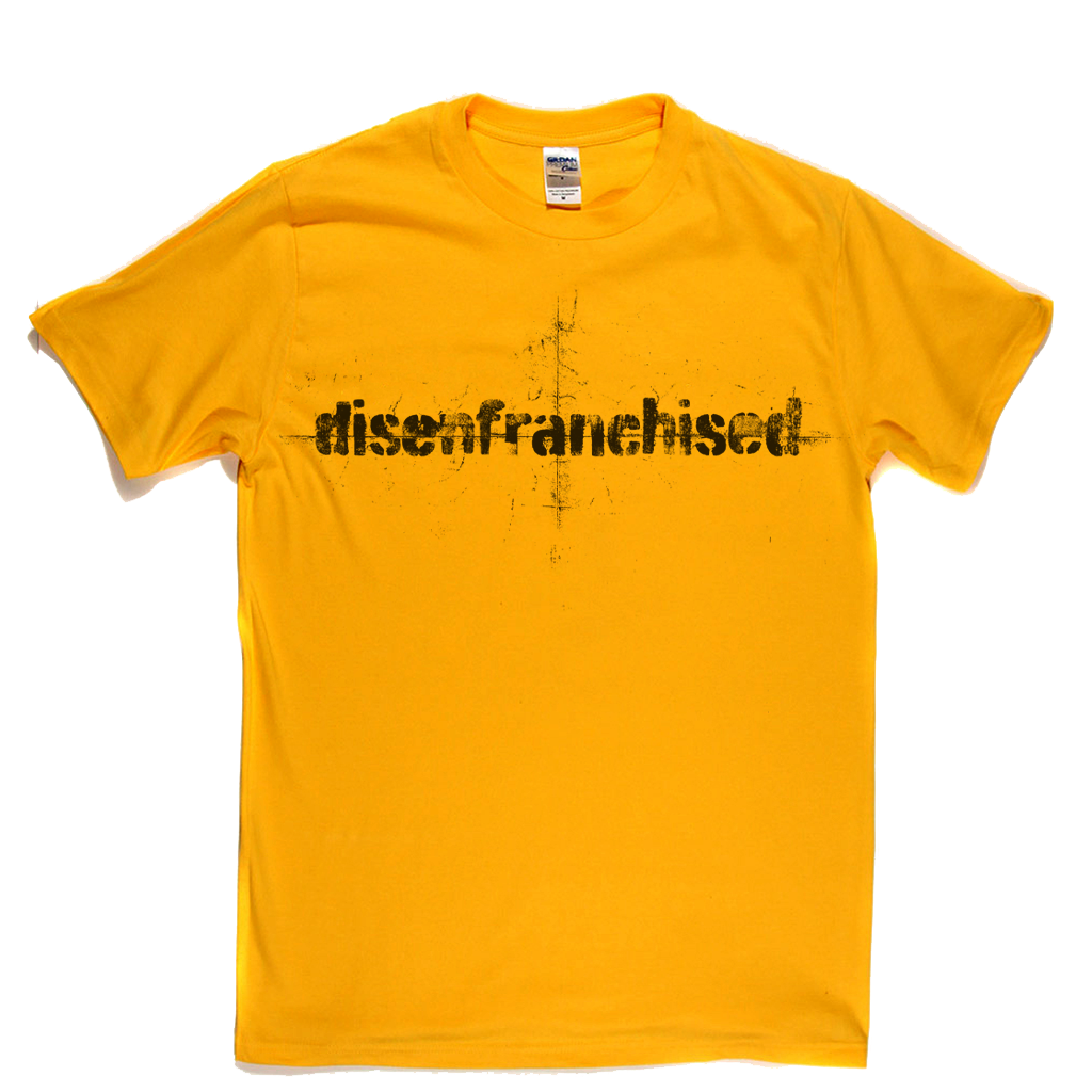 Disenfranchised T-Shirt