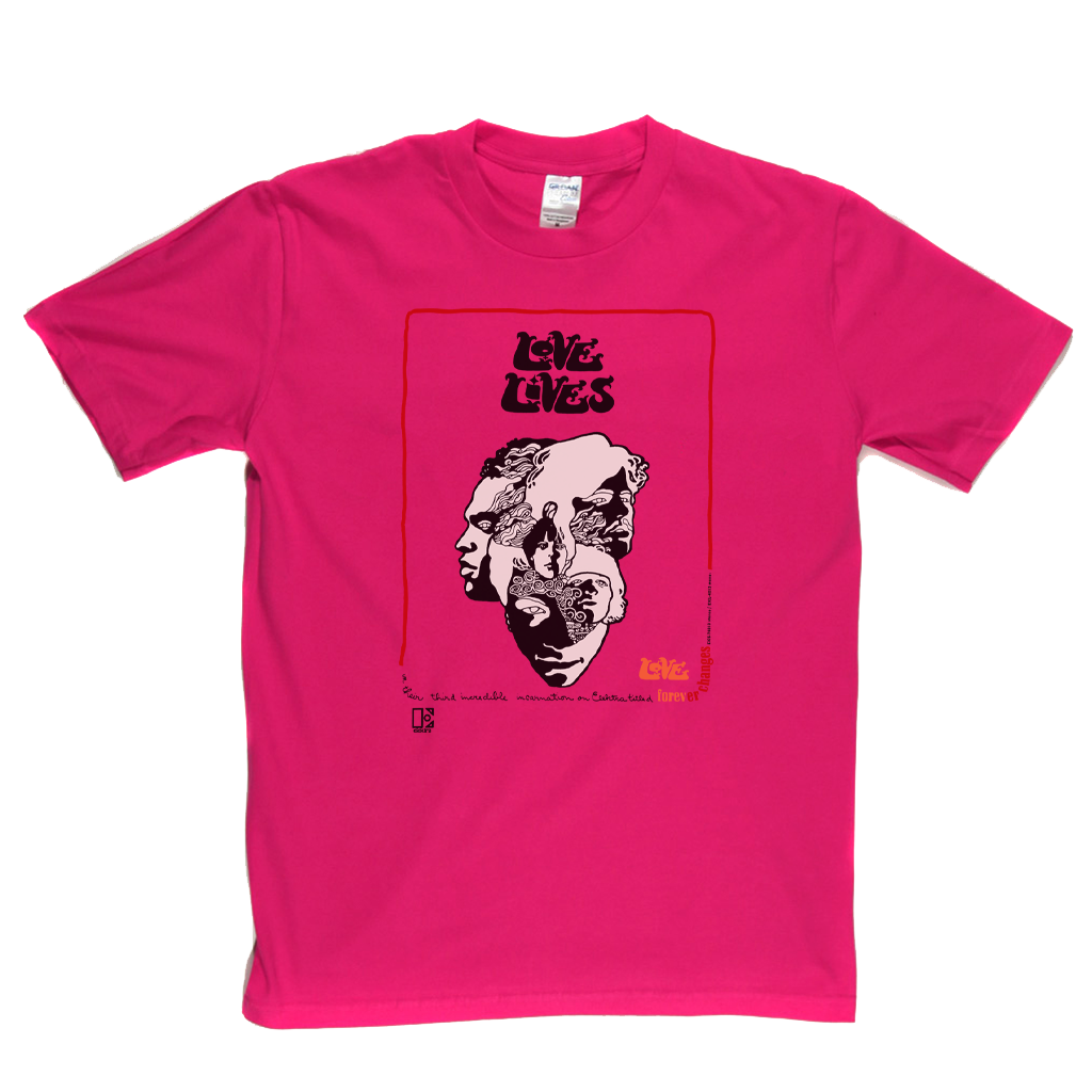 Love Lives Forever Changes Poster T-Shirt