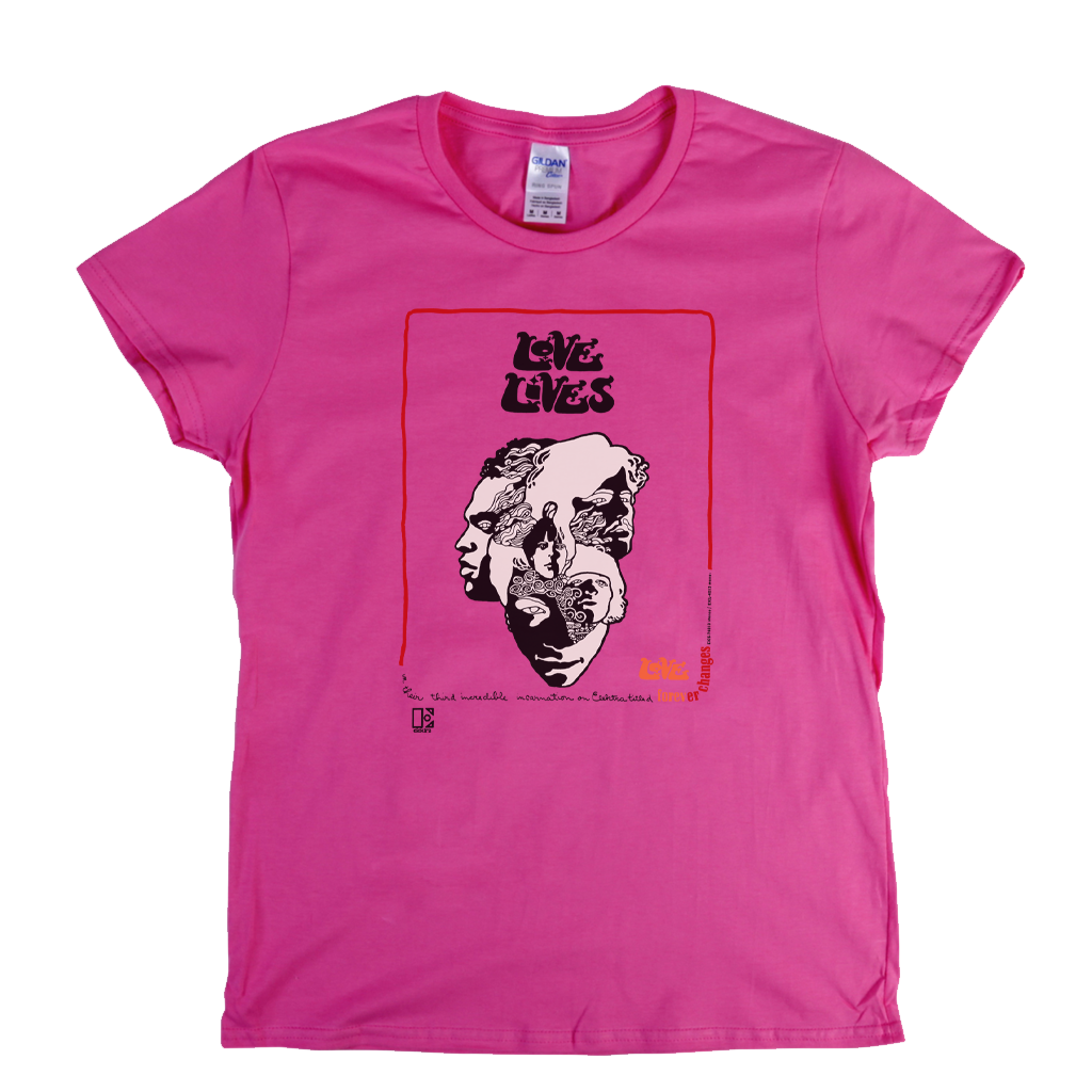 Love Lives Forever Changes Poster Womens T-Shirt