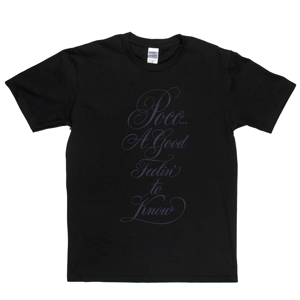 Poco A Good Feelin To Know T-Shirt