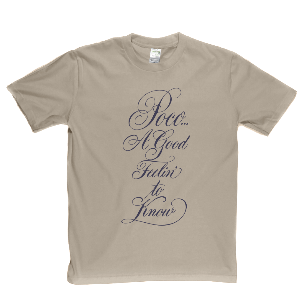Poco A Good Feelin To Know T-Shirt