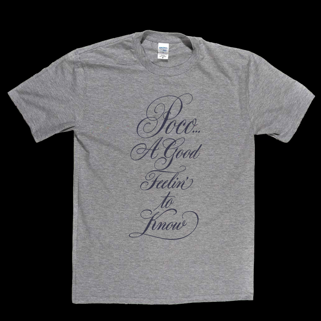 Poco A Good Feelin To Know T-Shirt