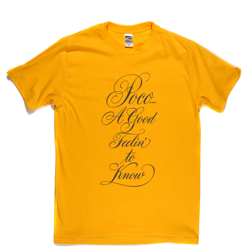 Poco A Good Feelin To Know T-Shirt
