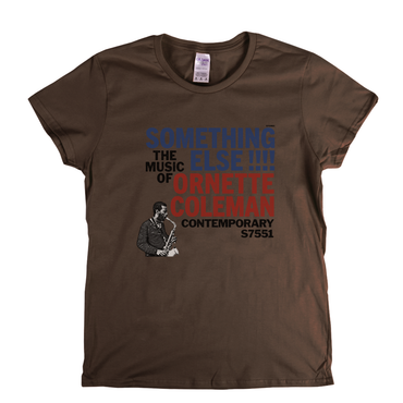 Ornette Coleman The Music Of Something Else Womens T-Shirt