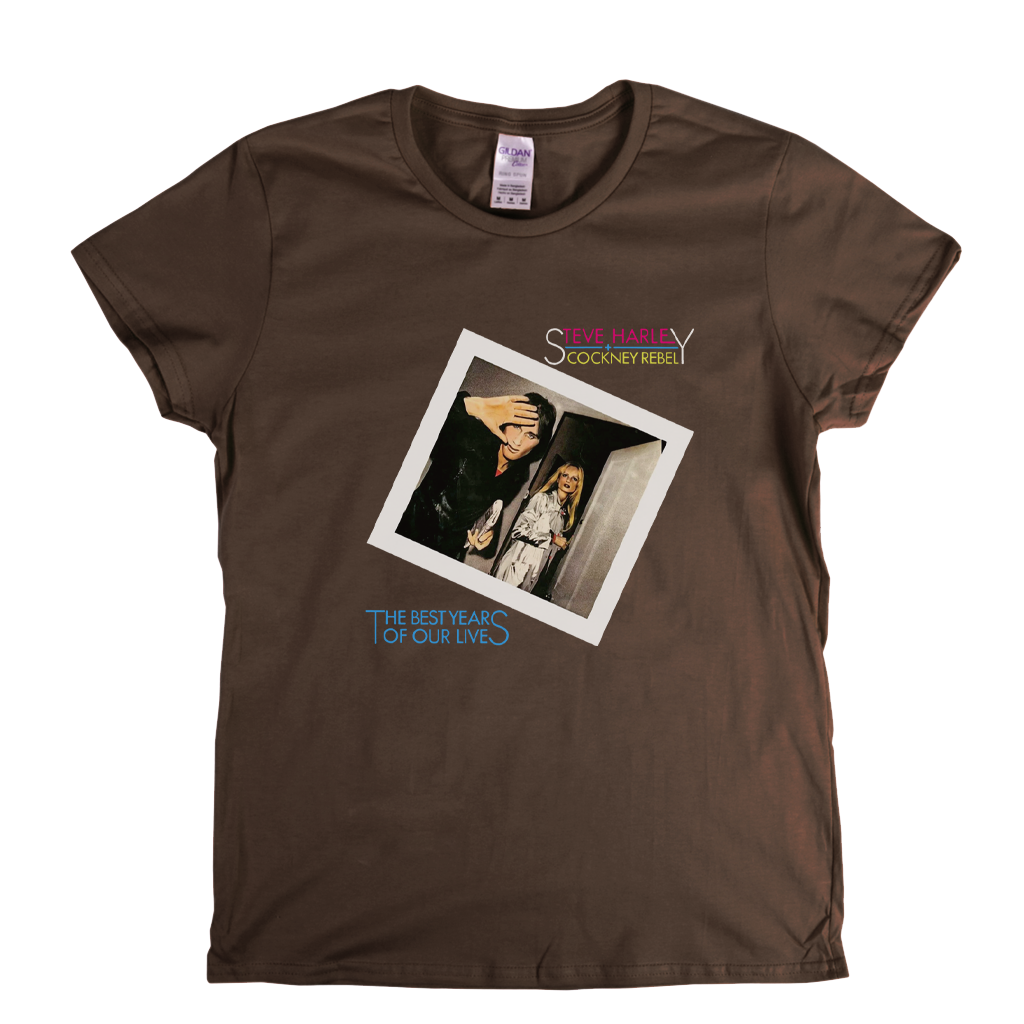 Steve Harley And Cockney Rebel The Best Years Of Our Lives Womens T-Shirt