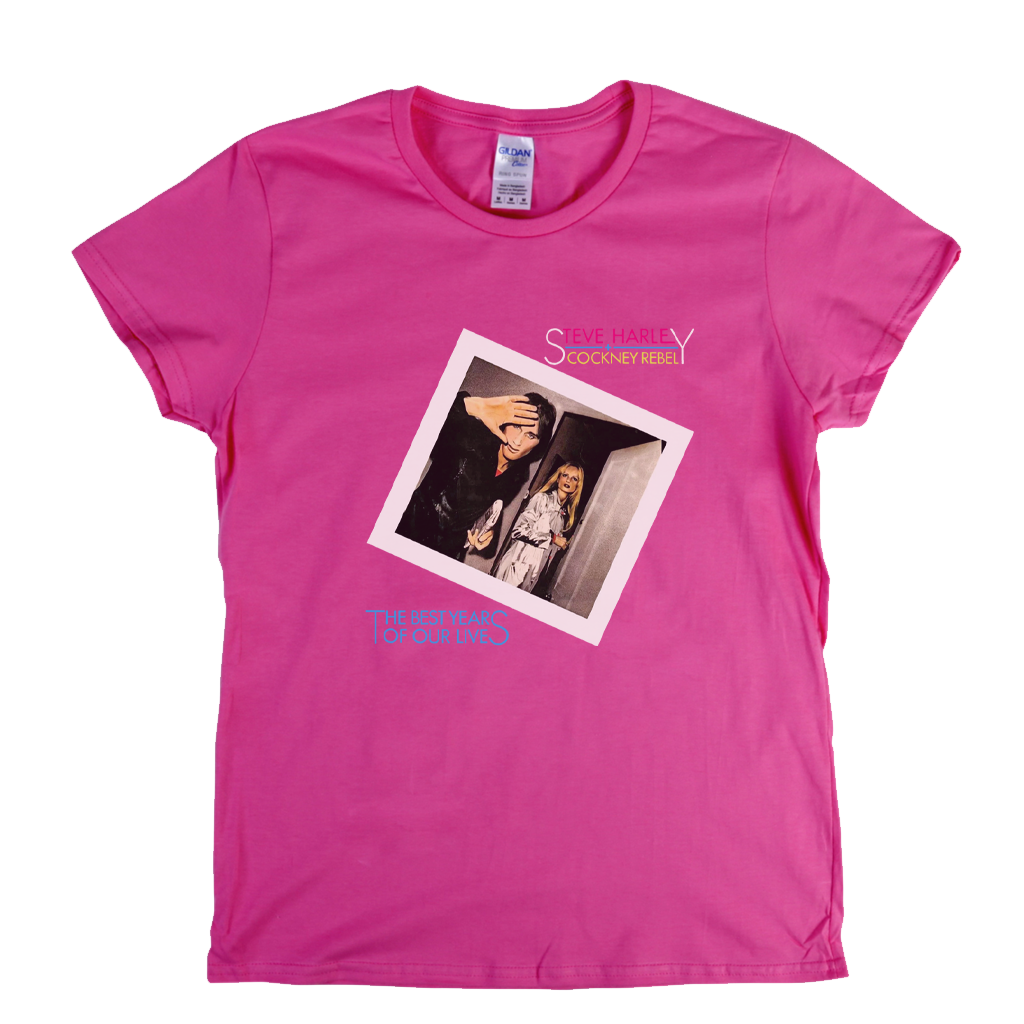 Steve Harley And Cockney Rebel The Best Years Of Our Lives Womens T-Shirt