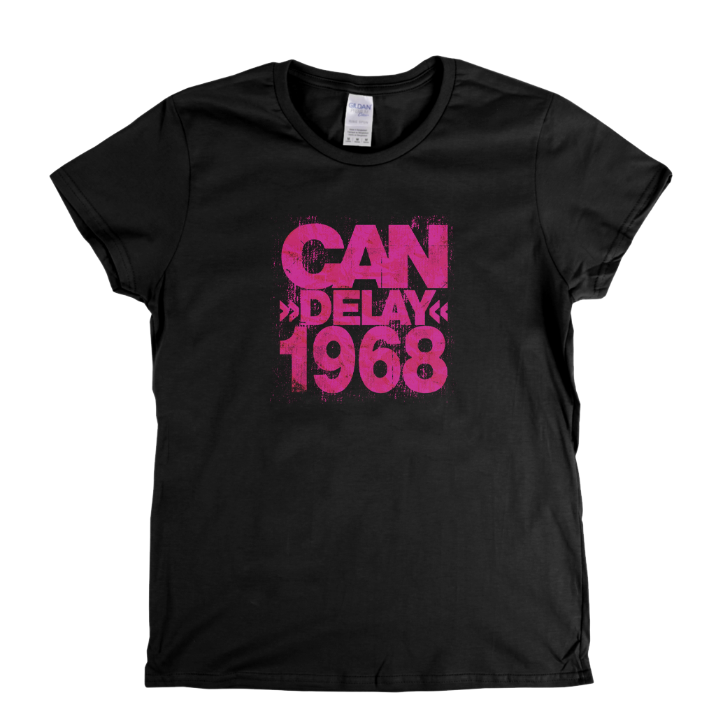 Can Delay 1968 Womens T-Shirt