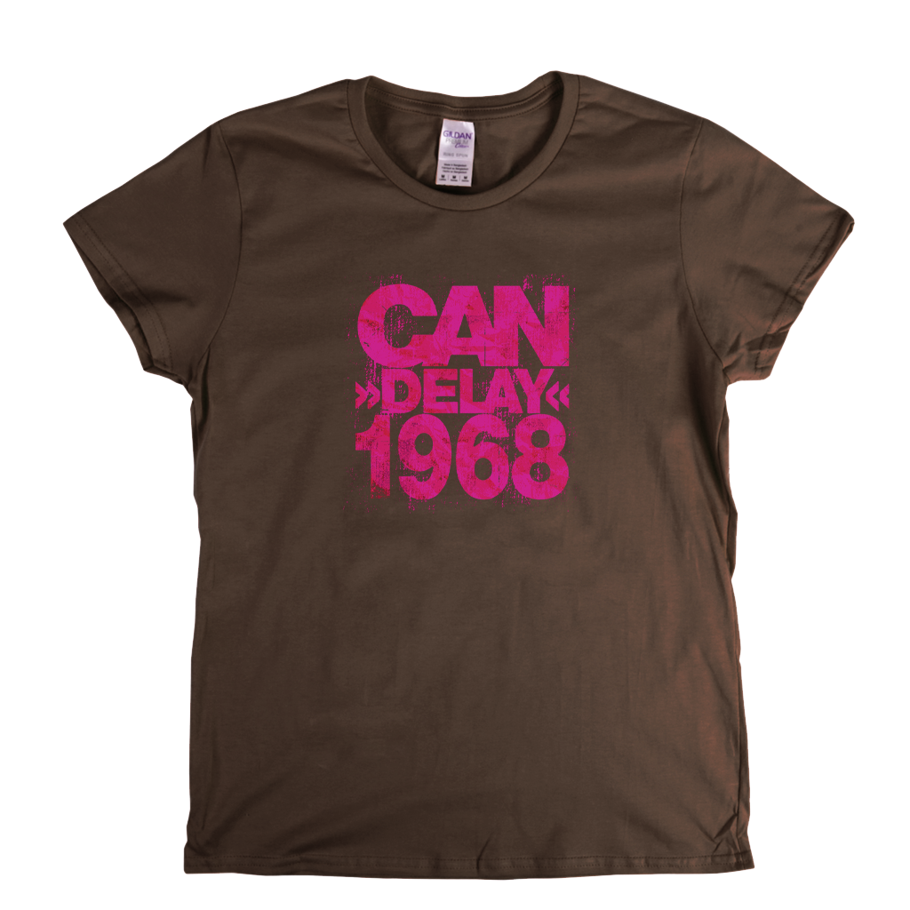 Can Delay 1968 Womens T-Shirt