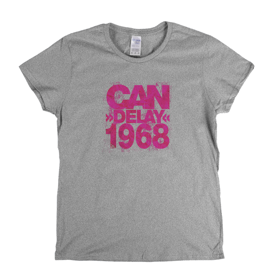 Can Delay 1968 Womens T-Shirt