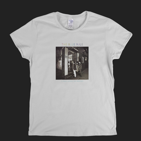The Blue Nile A Walk Across The Rooftops Womens T-Shirt