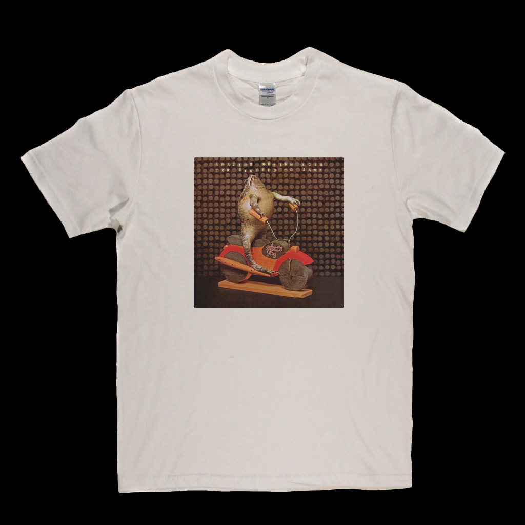 Amazing Rhythm Aces Too Stuffed To Jump T-Shirt