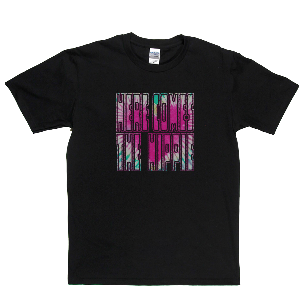 Here Comes The Hippie T-Shirt