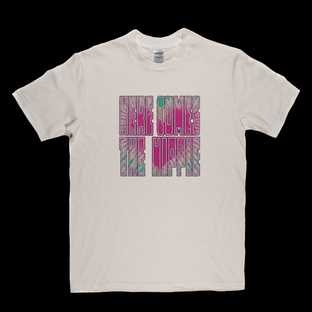 Here Comes The Hippie T-Shirt