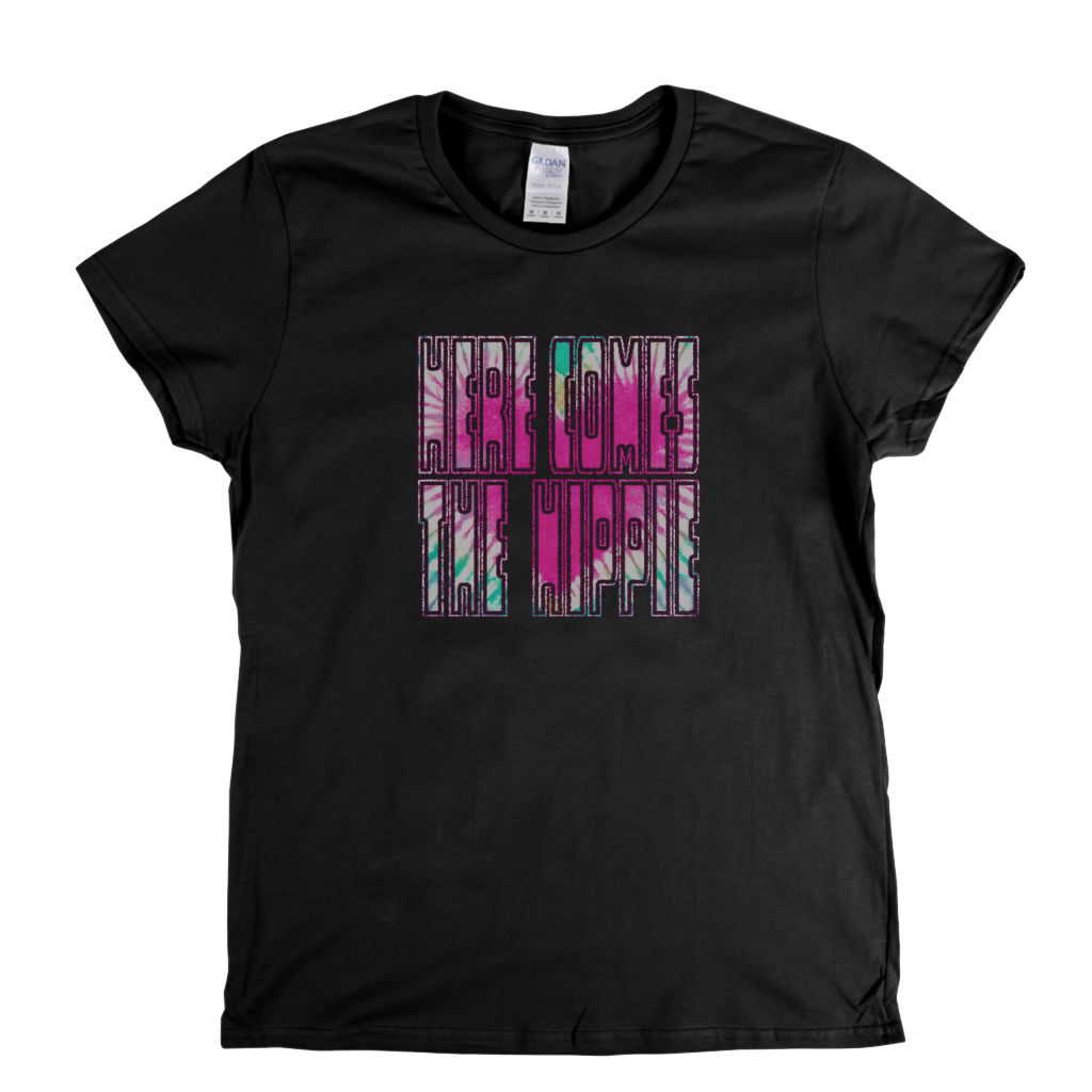Here Comes The Hippie Womens T-Shirt