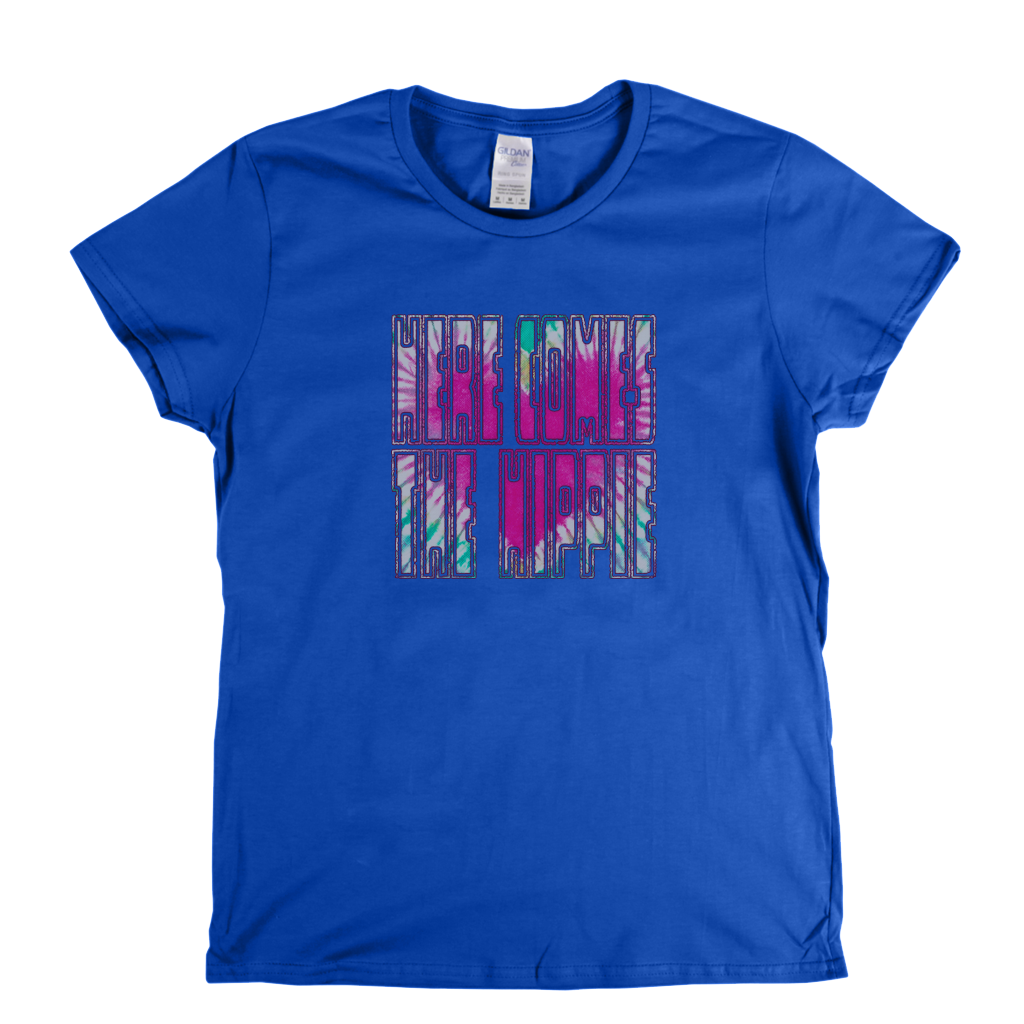 Here Comes The Hippie Womens T-Shirt