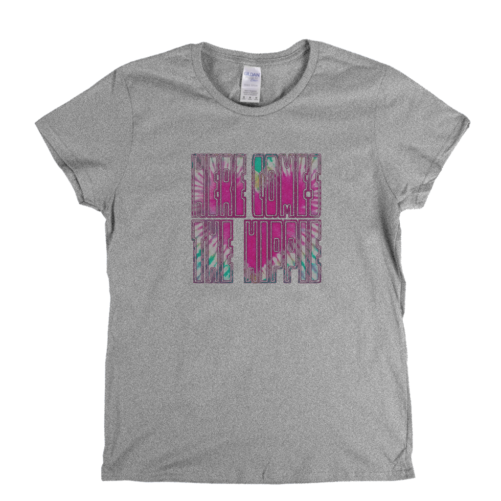 Here Comes The Hippie Womens T-Shirt