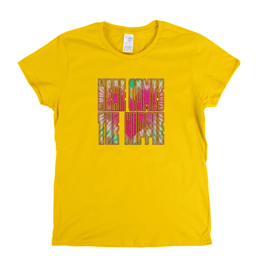 Here Comes The Hippie Womens T-Shirt
