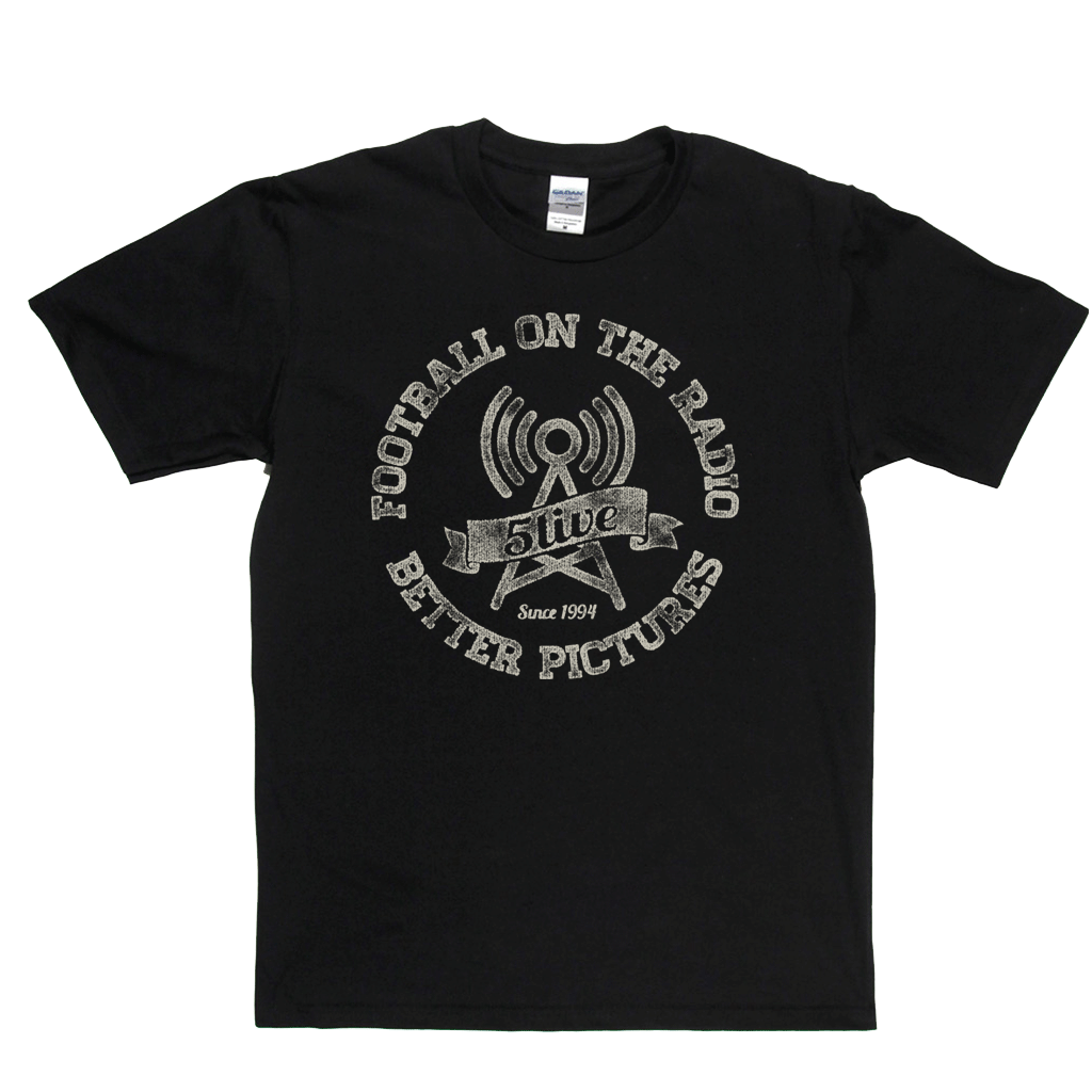 Football On The Radio 5 Live Better Pictures Regular T-Shirt