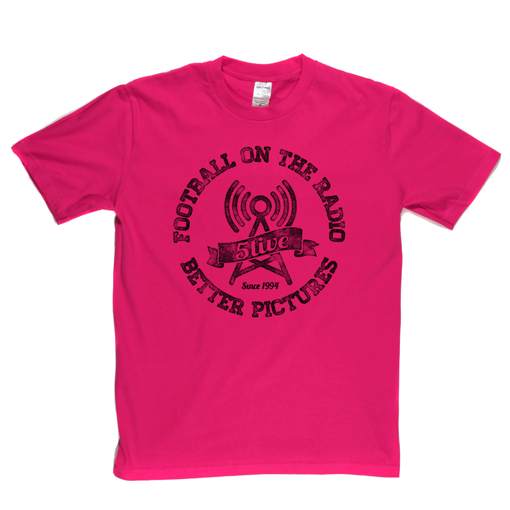Football On The Radio 5 Live Better Pictures Regular T-Shirt