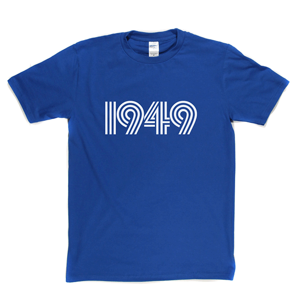 1949 T Shirt