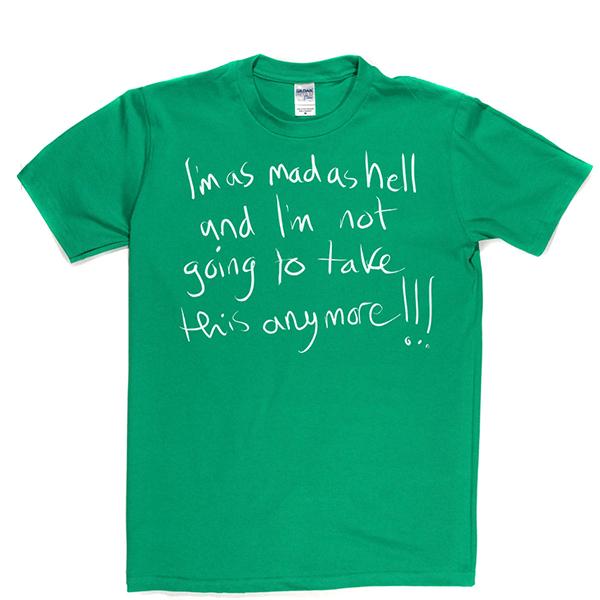 Mad as Hell T Shirt