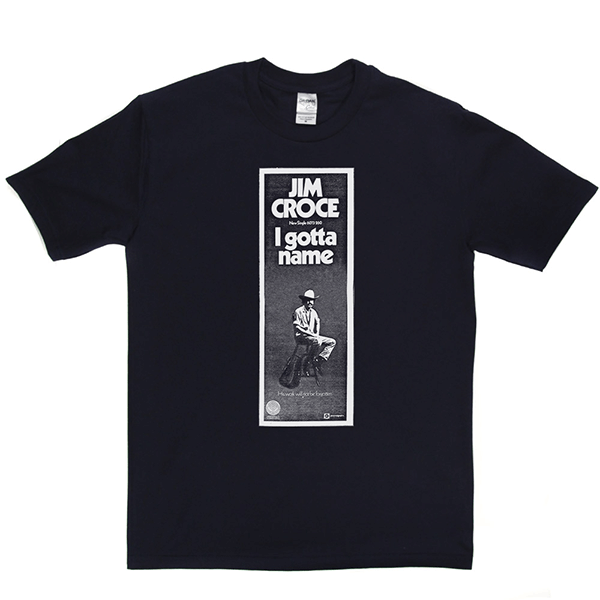 Jim Croce - I Gotta Friend T Shirt