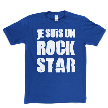 Je Suis Un Rock Star T Shirt