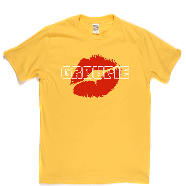 Groupie T Shirt