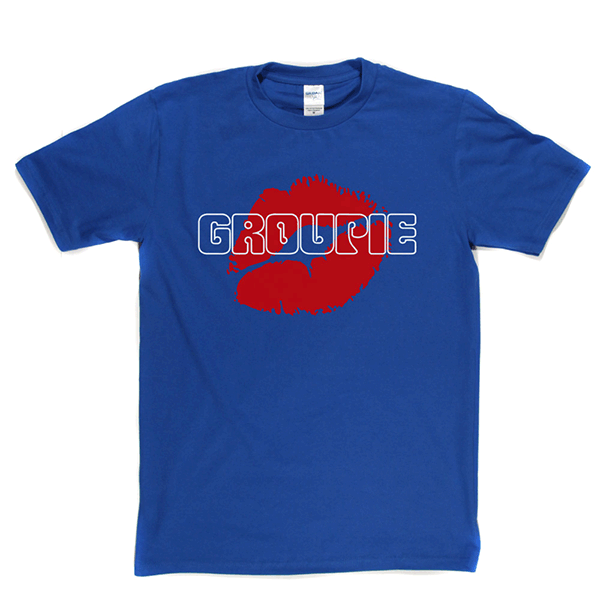Groupie T Shirt