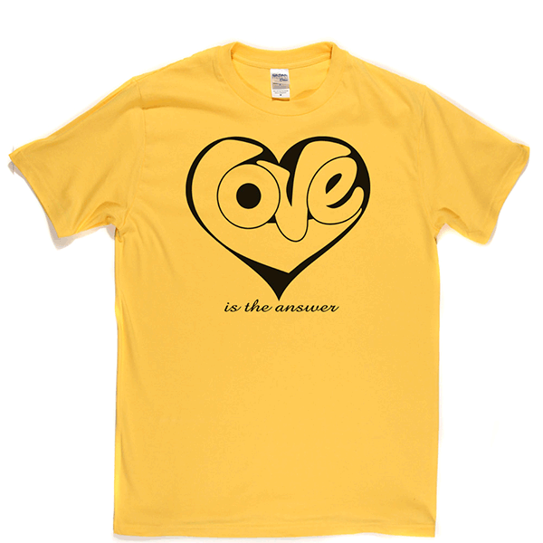 Love Is The Answer T Shirt
