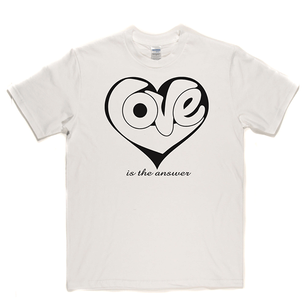 Love Is The Answer T Shirt