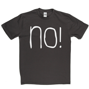 NO T Shirt