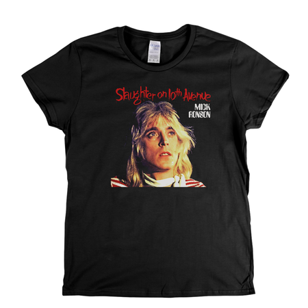 Mick Ronson Slaughter On 10Th Avenue Womens T-Shirt