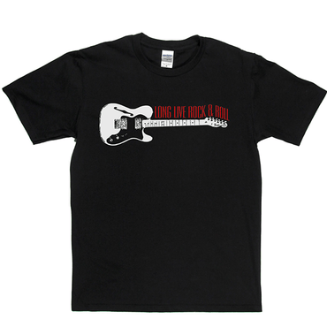 Long Live Rock and Roll T Shirt