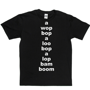 Wop Bop A Loola T Shirt