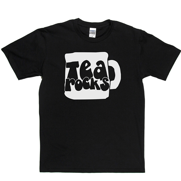 Tea Rocks T Shirt