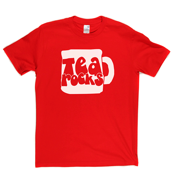 Tea Rocks T Shirt