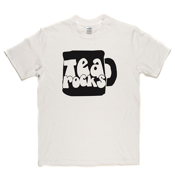 Tea Rocks T Shirt