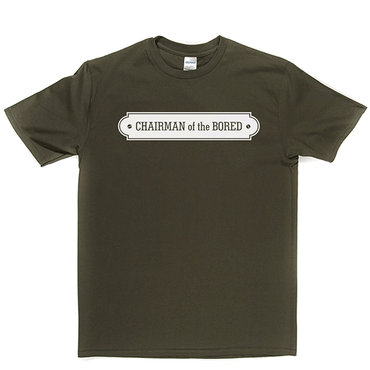 Chairman Bored T Shirt